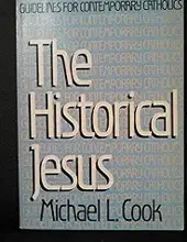 THE HISTORICAL JESUS (GUIDELINES FOR CONTEMPORARY CATHOLICS)